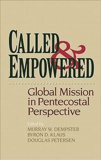 bokomslag Called and Empowered  Global Mission in Pentecostal Perspective