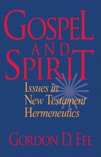 bokomslag Gospel and Spirit  Issues in New Testament Hermeneutics