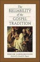 bokomslag The Reliability of the Gospel Tradition