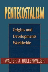 bokomslag Pentecostalism  Origins and Developments Worldwide