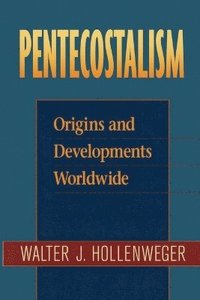 bokomslag Pentecostalism - Origins and Developments Worldwide