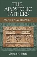 bokomslag The Apostolic Fathers and the New Testament