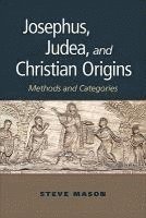 Steve Mason - Josephus, Judea, and Christian Origins, Häftad