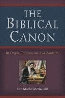 Lee Martin Mcdonald, Lee Martin McDonald - Biblical Canon – Its Origin, Transmission, and Authority, Häftad