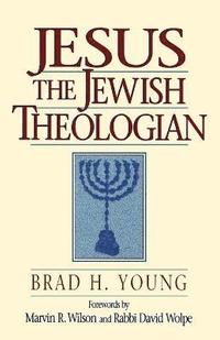 bokomslag Jesus the Jewish Theologian