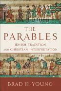 The Parables  Jewish Tradition and Christian Interpretation 1