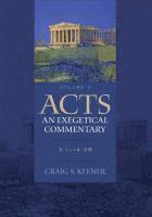 bokomslag Acts: An Exegetical Commentary - 3:1-14:28