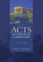 bokomslag Acts: An Exegetical Commentary â¿¿ 3:1â¿¿14:28
