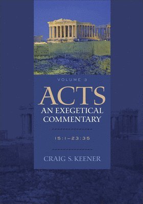 bokomslag Keener, C: Acts: An Exegetical Commentary