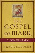 bokomslag The Gospel of Mark  A Commentary