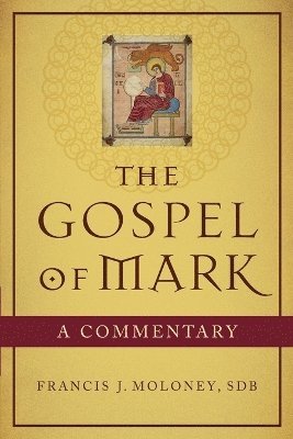 bokomslag The Gospel of Mark  A Commentary