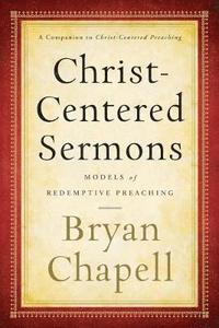 bokomslag ChristCentered Sermons  Models of Redemptive Preaching