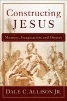 bokomslag Constructing Jesus: Memory, Imagination, and History