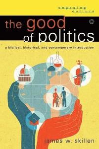 bokomslag Good of Politics