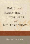 Paul And The Early Jewish Encounter With Deuteronomy 1