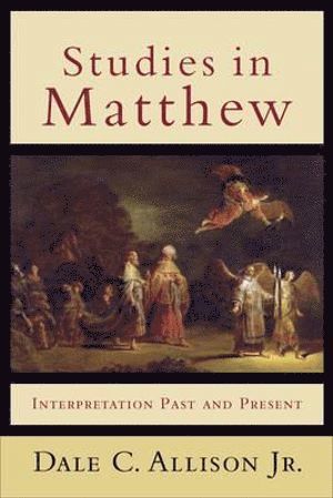 bokomslag Studies in Matthew - Interpretation Past and Present