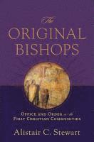 bokomslag The Original Bishops