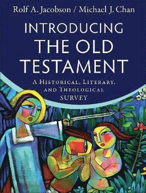 bokomslag Introducing the Old Testament  A Historical, Literary, and Theological Survey