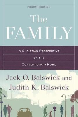 bokomslag The Family: A Christian Perspective on the Contemporary Home
