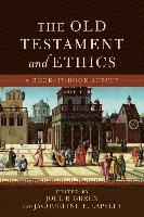 Joel B. Green, Jacqueline E. Lapsley, Joel B. Green, Jacqueline E. Lapsley, Joel B Green, Jacqueline E Lapsley - Old Testament and Ethics – A Book–by–Book Survey, Häftad