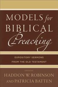 bokomslag Models for Biblical Preaching: Expository Sermons from the Old Testament