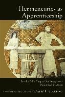 bokomslag Hermeneutics as Apprenticeship  How the Bible Shapes Our Interpretive Habits and Practices