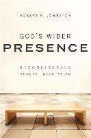 bokomslag God`s Wider Presence - Reconsidering General Revelation
