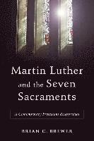 bokomslag Martin Luther and Seven Sacraments