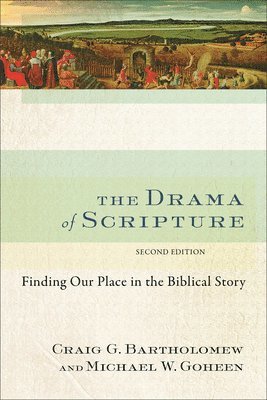 bokomslag The Drama of Scripture: Finding Our Place in the Biblical Story