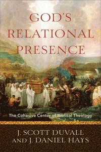 bokomslag God`s Relational Presence  The Cohesive Center of Biblical Theology