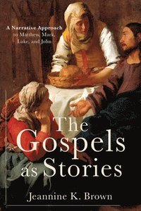 bokomslag The Gospels as Stories
