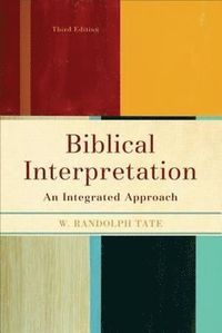 bokomslag Biblical Interpretation - An Integrated Approach