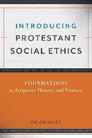 bokomslag Introducing Protestant Social Ethics
