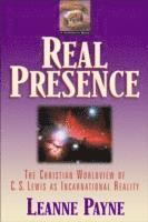 bokomslag Real Presence - The Christian Worldview of C. S. Lewis as Incarnational Reality