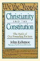 Christianity and the Constitution – The Faith of Our Founding Fathers
