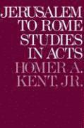 Jerusalem to Rome  Studies in the Book of Acts 1