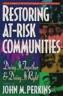 Restoring AtRisk Communities  Doing It Together and Doing It Right 1