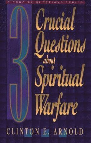 bokomslag 3 Crucial Questions about Spiritual Warfare