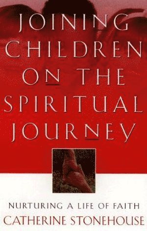 bokomslag Joining Children on the Spiritual Journey  Nurturing a Life of Faith