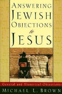 bokomslag Answering Jewish Objections to Jesus - General and Historical Objections