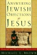 Answering Jewish Objections to Jesus  General and Historical Objections 1