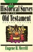 An Historical Survey of the Old Testament 1