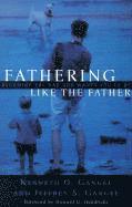 Fathering Like The Father 1