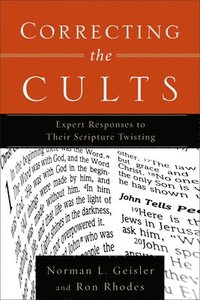 bokomslag Correcting the Cults  Expert Responses to Their Scripture Twisting