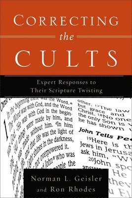 bokomslag Correcting the Cults - Expert Responses to Their Scripture Twisting
