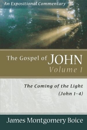 James Montgomer Boice - Gospel of John – The Coming of the Light (John 1–4), Häftad