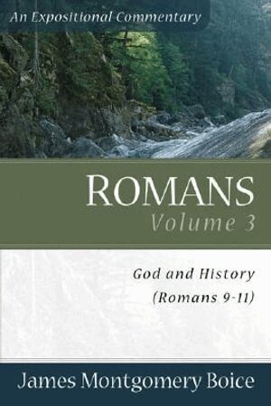 James Montgomer Boice - Romans – God and History (Romans 9–11), Häftad