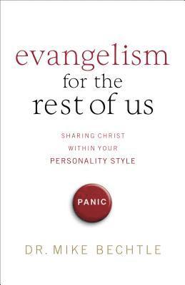 Evangelism for the Rest of Us  Sharing Christ within Your Personality Style 1