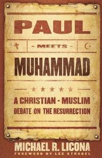 bokomslag Paul Meets Muhammad  A ChristianMuslim Debate on the Resurrection