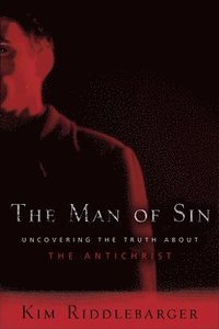 bokomslag The Man of Sin  Uncovering the Truth about the Antichrist